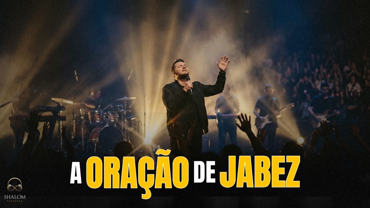 A ORAÇÃO DE JABEZ — Louvor de Fé e Adoração | SHALOM PRESENCE