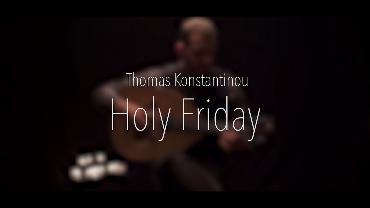 Holy Friday by Thomas Konstantinou (Official VideoClip)