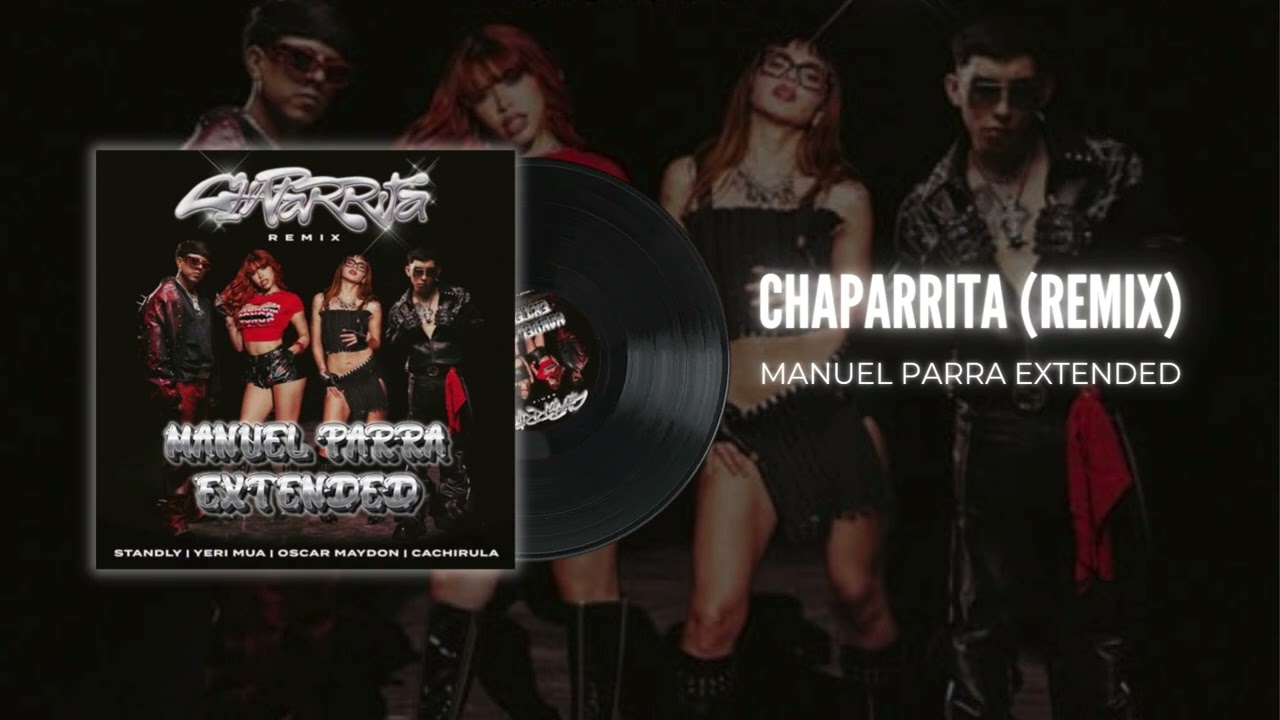 Chaparrita Remix - Standly (Manuel Parra Extended)