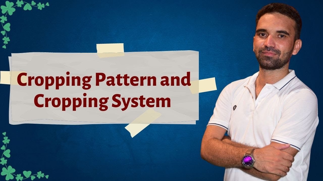 Cropping Pattern and Cropping System for AFO, AO, AAO, ADO, Pre-PG, JRF