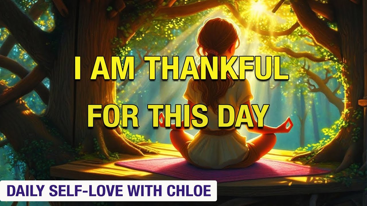 I AM AFFIRMATIONS of Gratitude, Self Love, and Success | Daily self-love affirmations with Chloe 🌷