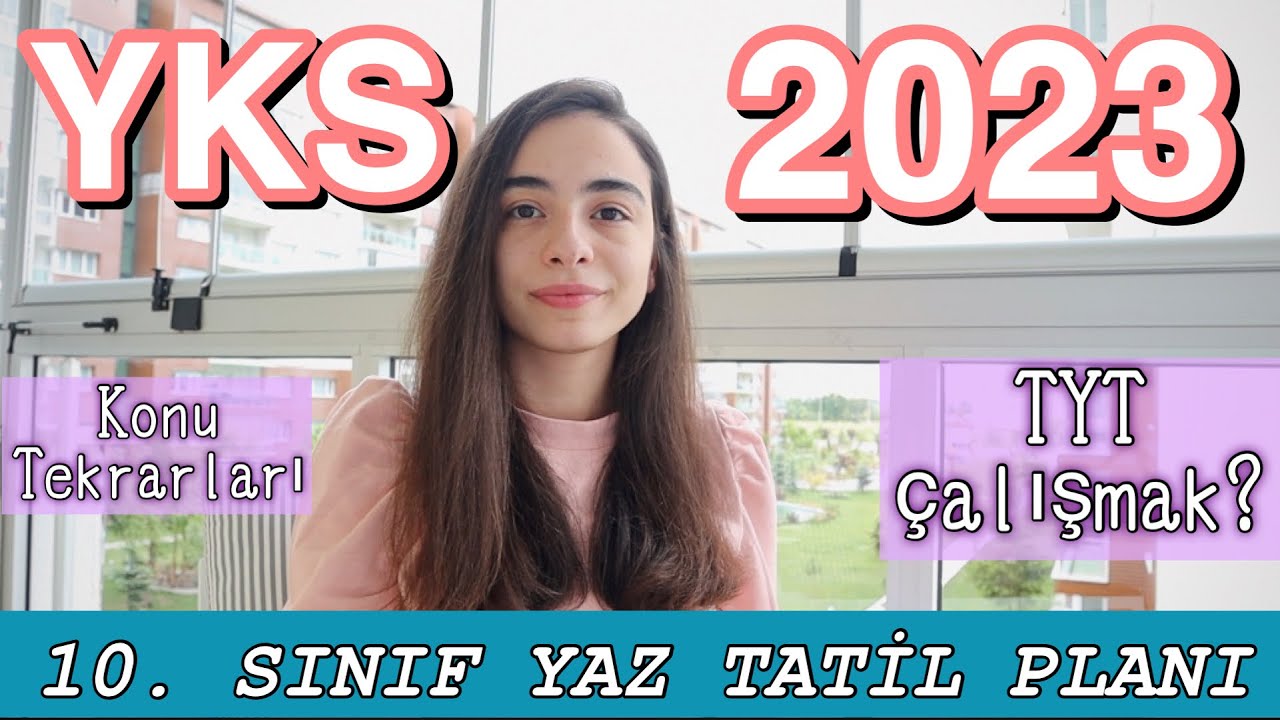 10. SINIF YAZ TATİL PLANI / YKS Tayfa TYT Çalışmaları, 10. Sınıf Konuları ve Öneriler #YKS2023