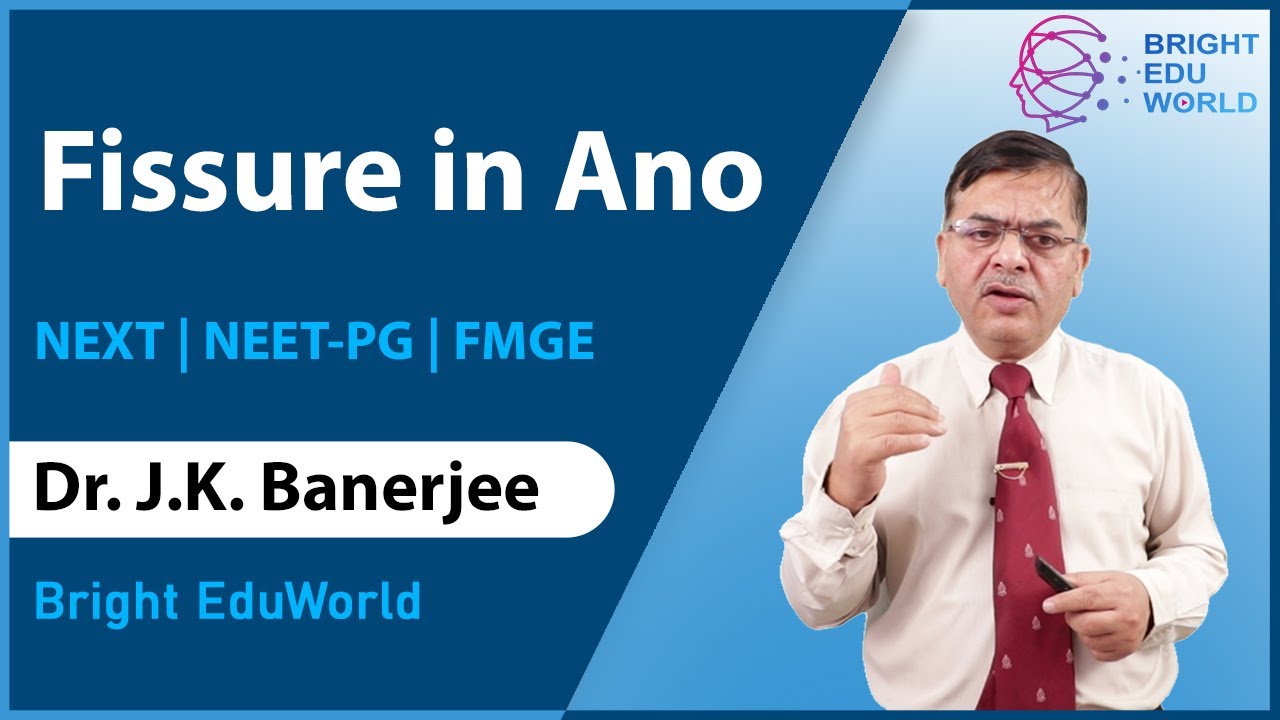 Fissure in ano | Dr Banerjee | Bright EduWorld demo lecture | NEXT | BEW testimonials
