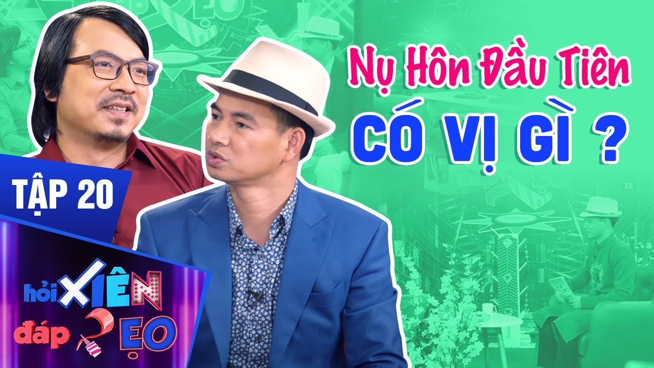 Hỏi Xiên Đáp Xẹo Tập 20| Xuân Bắc Lần Đầu 