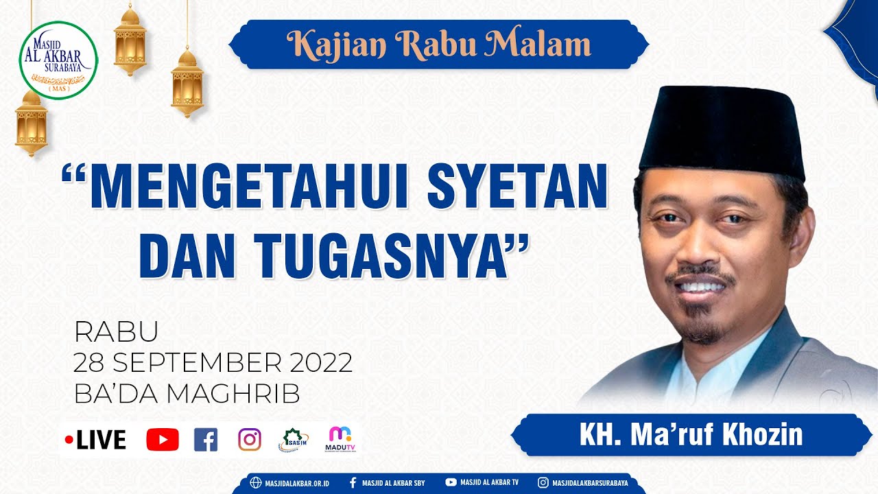 MENGETAHUI SYETAN DAN TUGASNYA - KH. Ma'ruf Khozin | Kajian Rabu Malam 28 September 2022