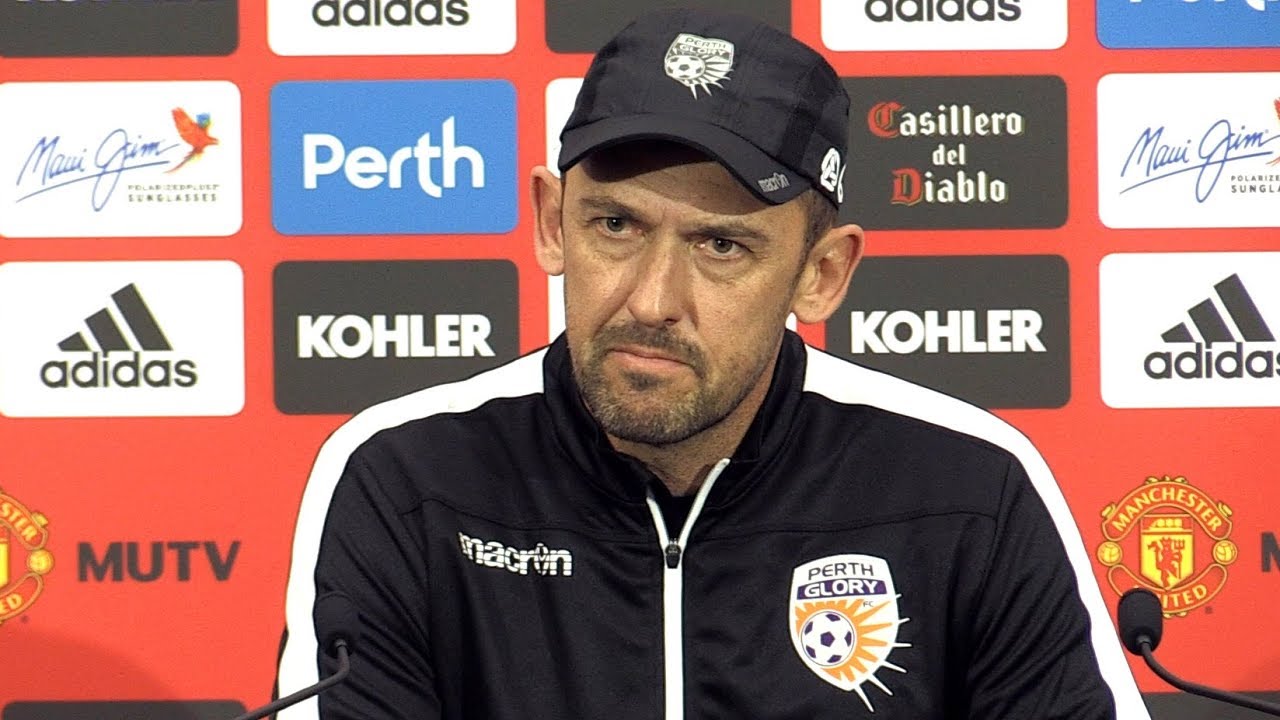 Man United 2-0 Perth Glory - Tony Popovic Post Match Press Conference - Man Utd Tour 2019