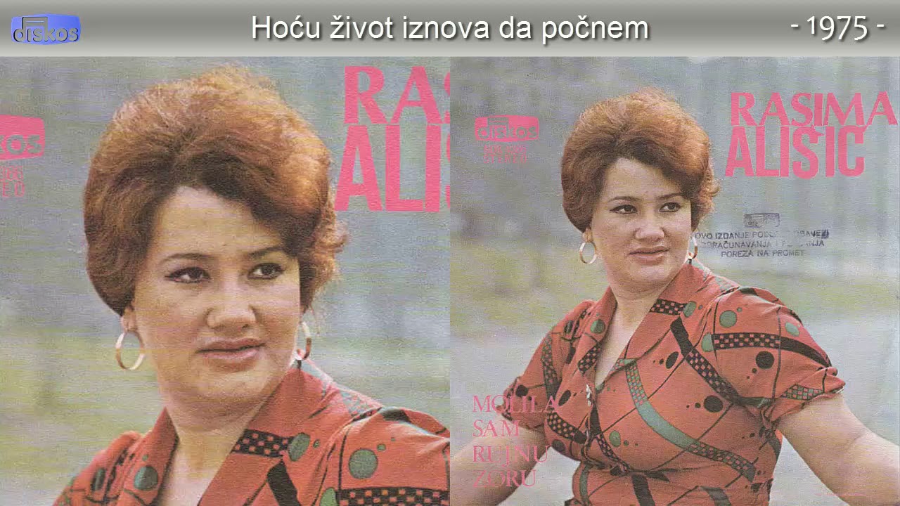 Rasima Alisic - Hocu zivot iznova da pocnem - (Audio 1975)