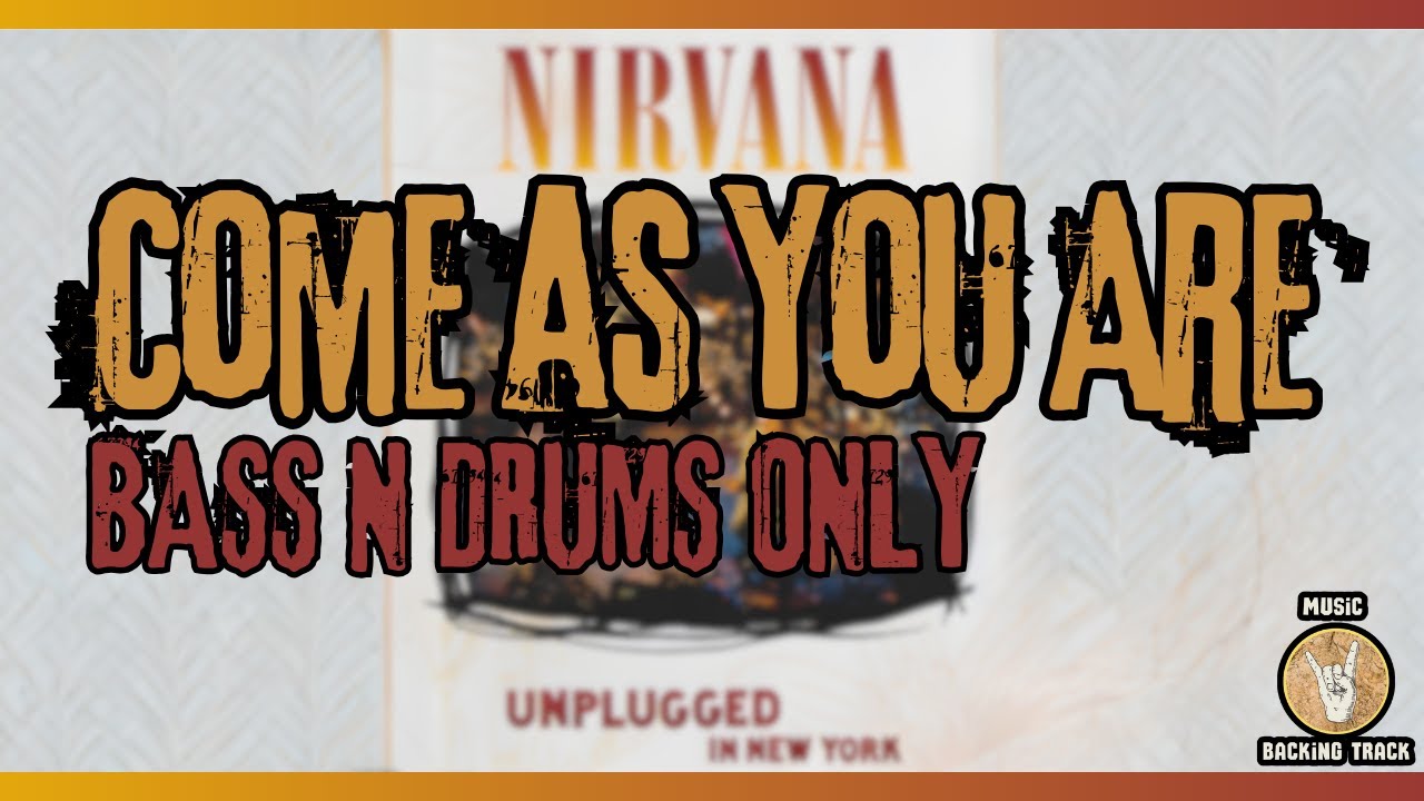 Nirvana - Come As You Are - Bass and Drums Only (MTV Unplugged New York)