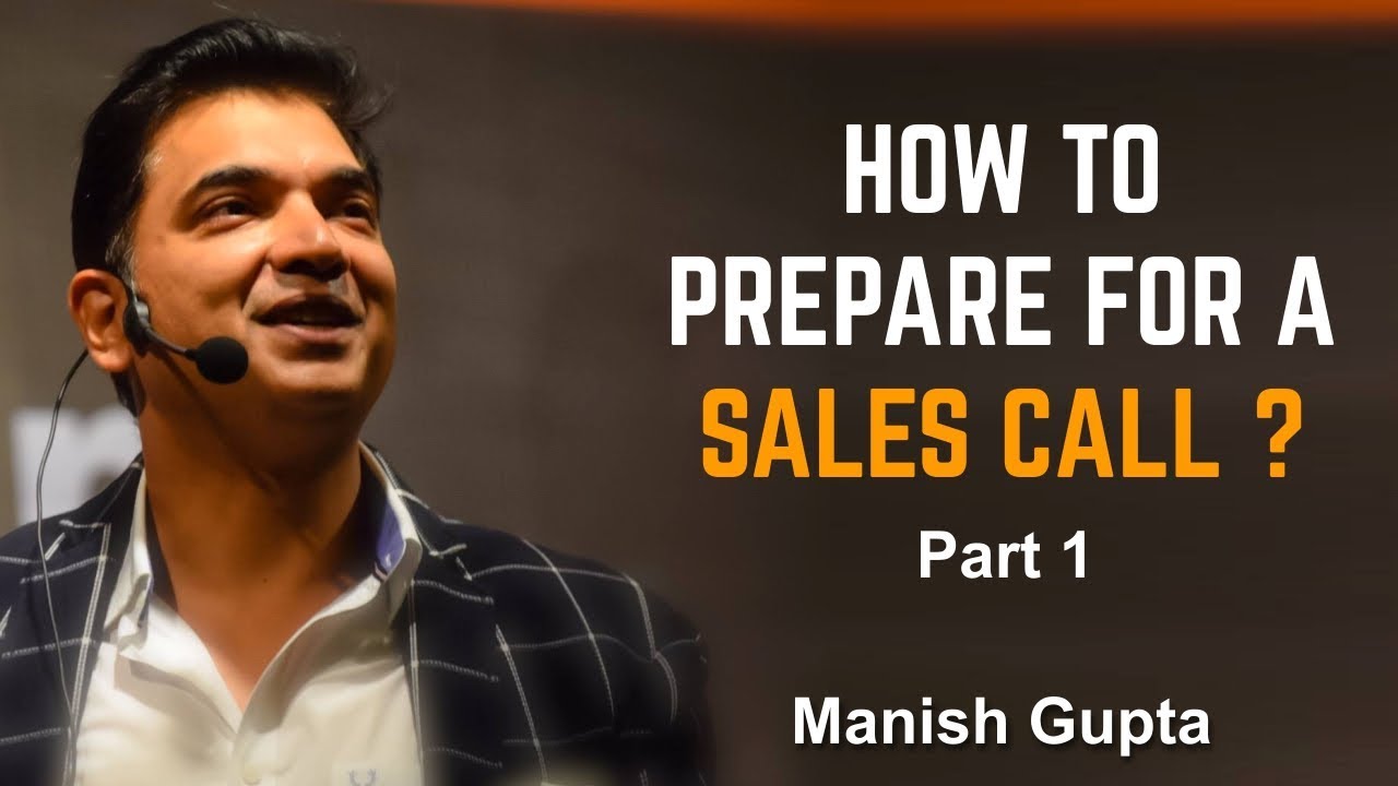 How to prepare for a sales call? | Part 1 | Entrefluencer Manish Gupta