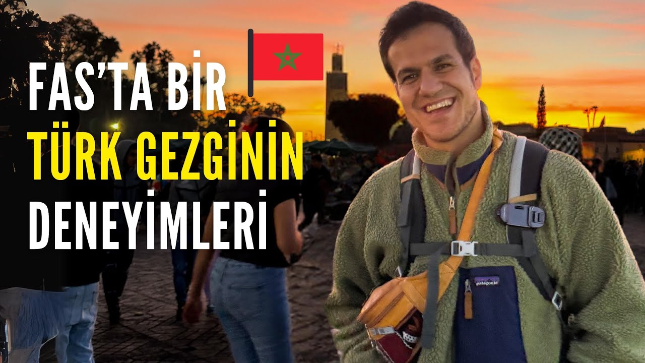 Fas'ta İlk Günüm - Türkiye'den Fas'a Yolculuk