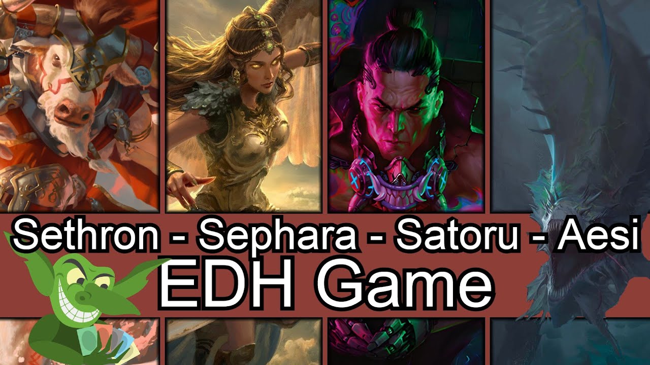 Starting with S! Sethron vs Sephara vs Satoru vs Aesi EDH / CMDR game play
