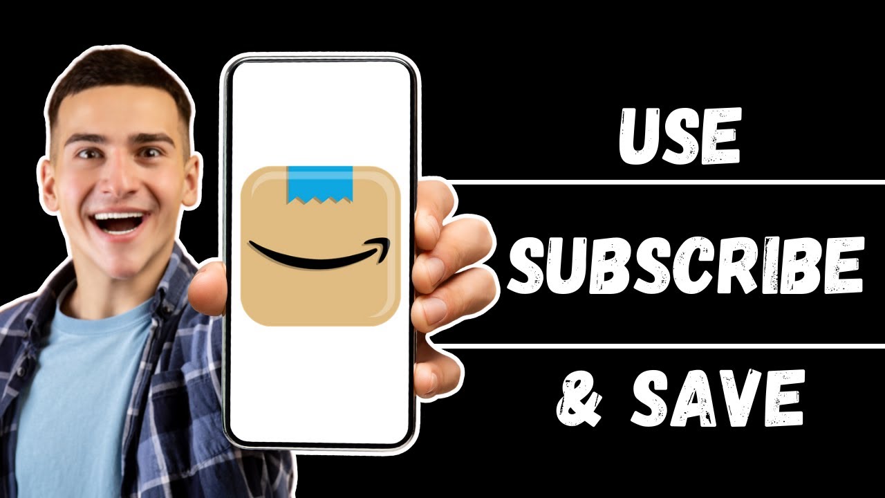 How to Use Amazon&rsquo;s Subscribe & Save (How Does Amazon Subscribe And Save Work)