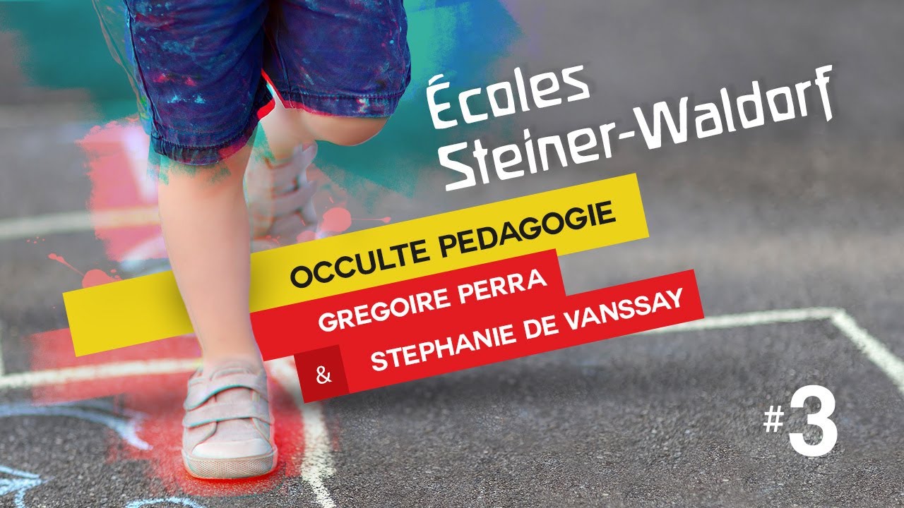 &Eacute;coles Steiner-Waldorf - avec Gr&eacute;goire Perra & St&eacute;phanie de Vanssay | Part. 3