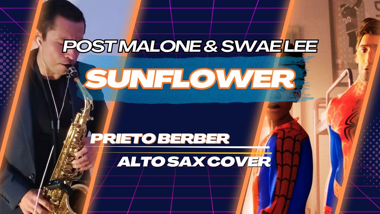 Sunflower - Post Malone and Swae Lee (Prieto Berber - Alto Sax Cover)