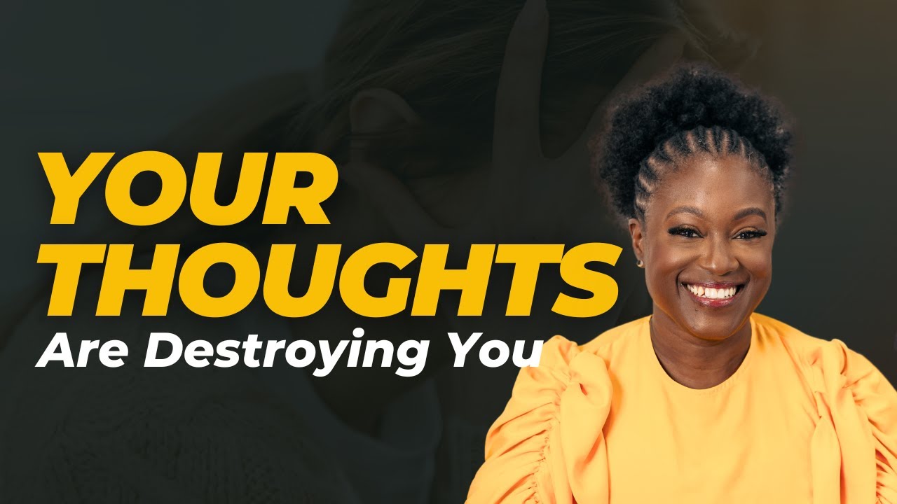 Your Thoughts Are Destroying Your Life (Here's How to Fix Them)