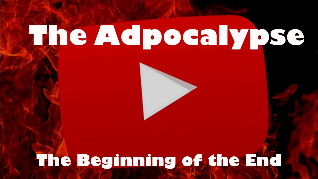 The Adpocalypse: The Beginning of the End