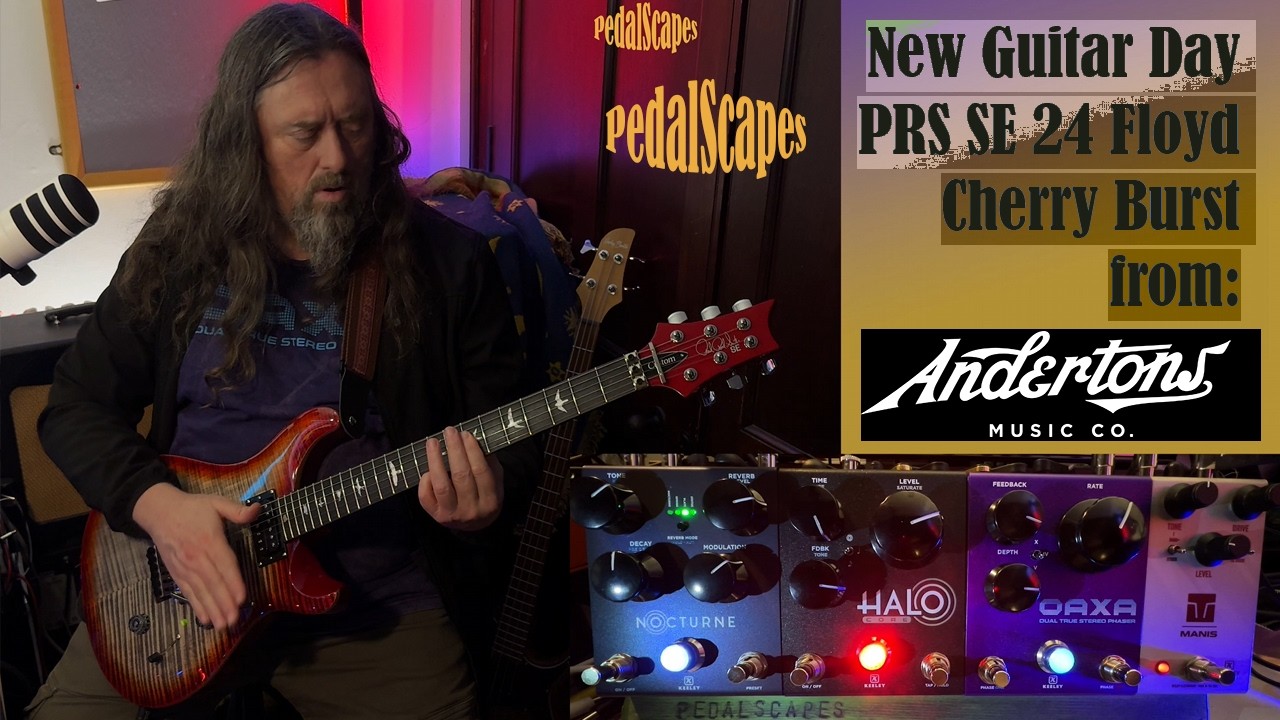 PRS SE 24 Floyd Charcoal Cherry Burst - Unbox and PedalScape - Keeley: Manis, Oaxa, Halo, Nocturne