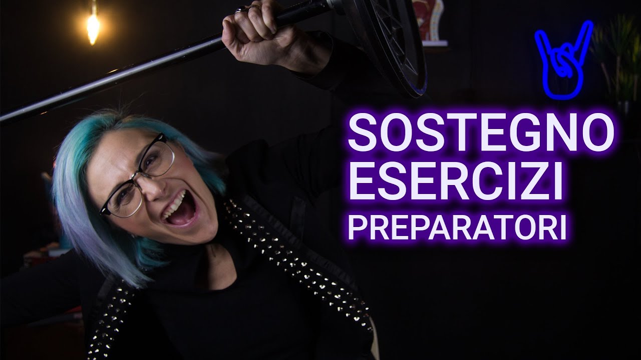 IL SOSTEGNO NEL CANTO - ESERCIZI PREPARATORI PER CANTARE BENE