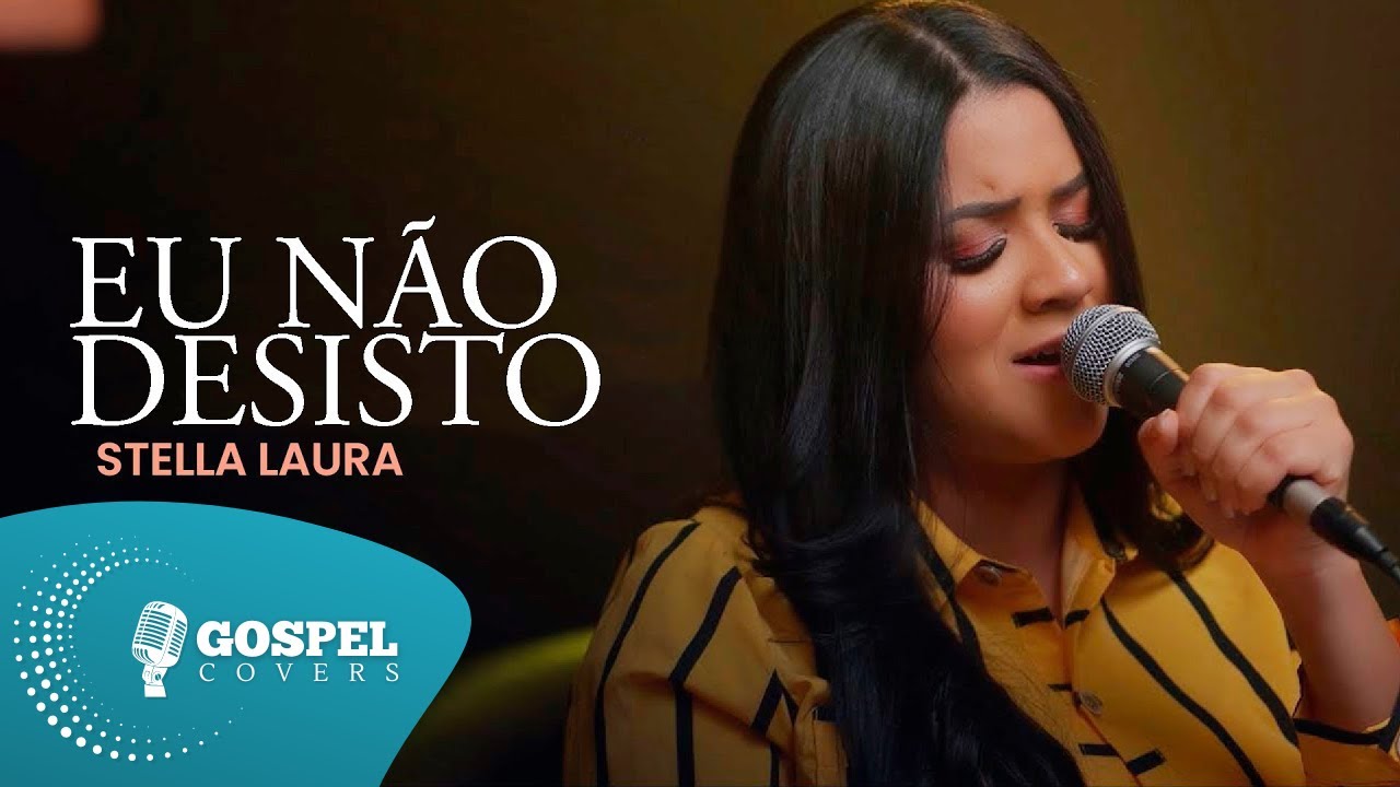 Stella Laura | Eu N&atilde;o Desisto Cover de Jess&eacute; Aguiar