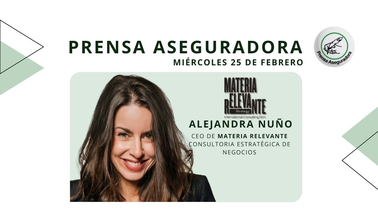 ✍️ PRENSA ASEGURADORA - 🎙️ ALEJANDRO NUÑO (MATERIA RELEVANTE)