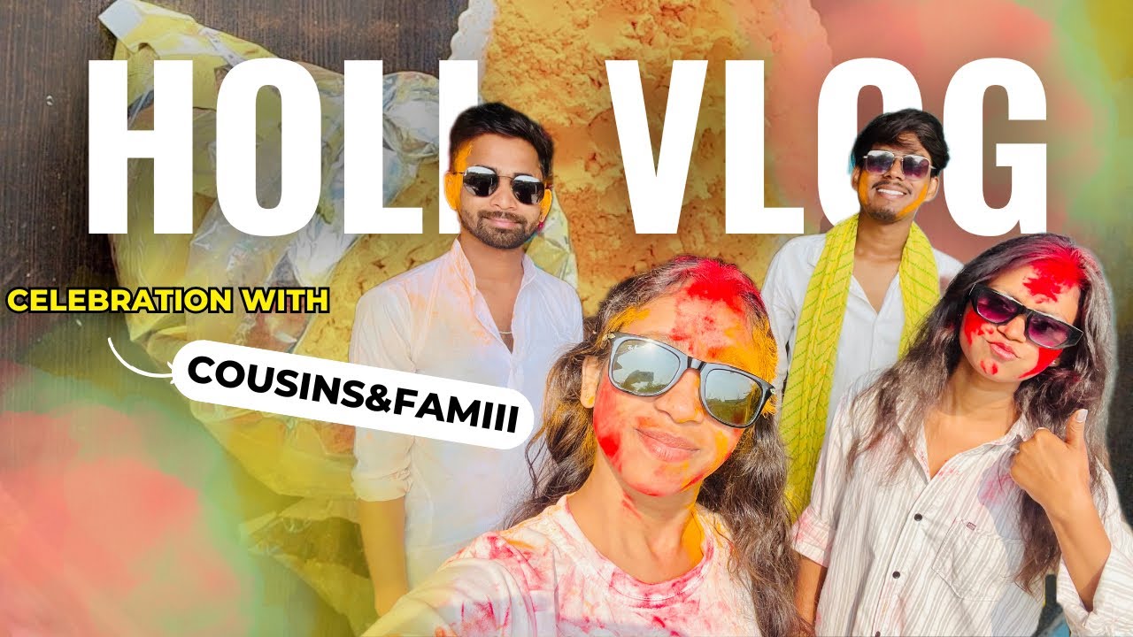 Holi Vlog🌈 Celebration with cousins and family #holi #vlog #explore #fyp #youtubevideo #holispecial 