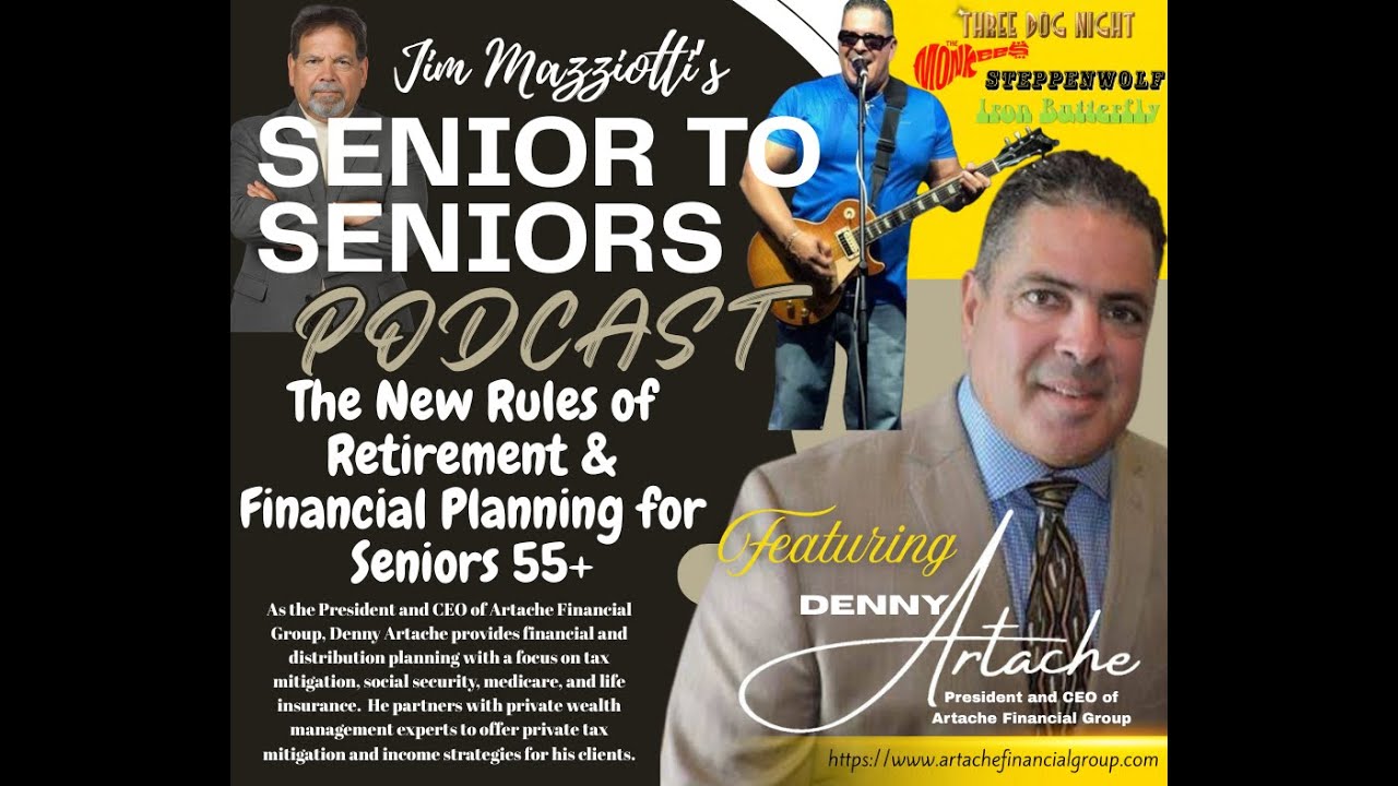 Senior To Seniors Podcast with DENNY ARTACHE - The Musician Who Helps Seniors Master Their Money