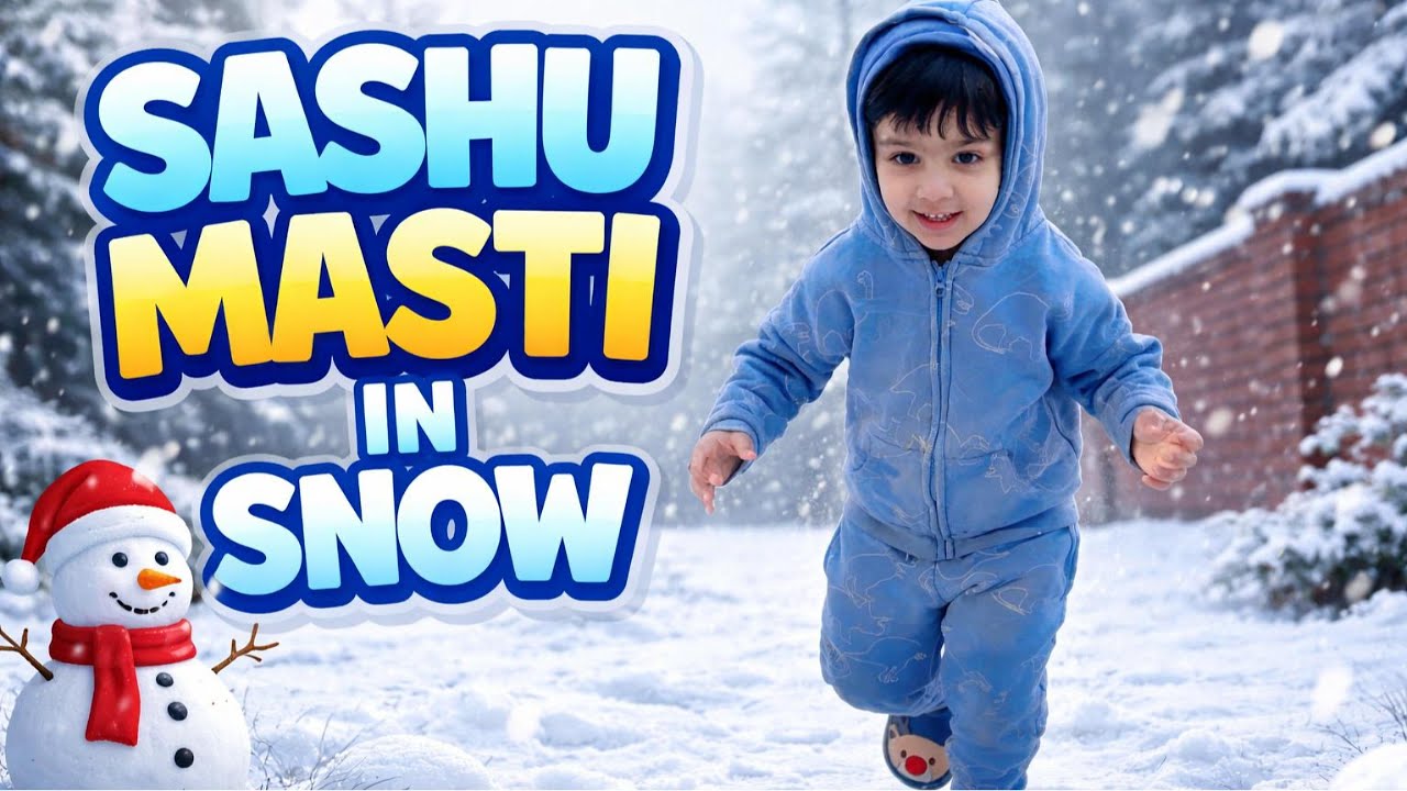 Little Sashu Enjoying Snow ☃️❄️|| Itni Masti Kabhi Nhi Ki😁😁