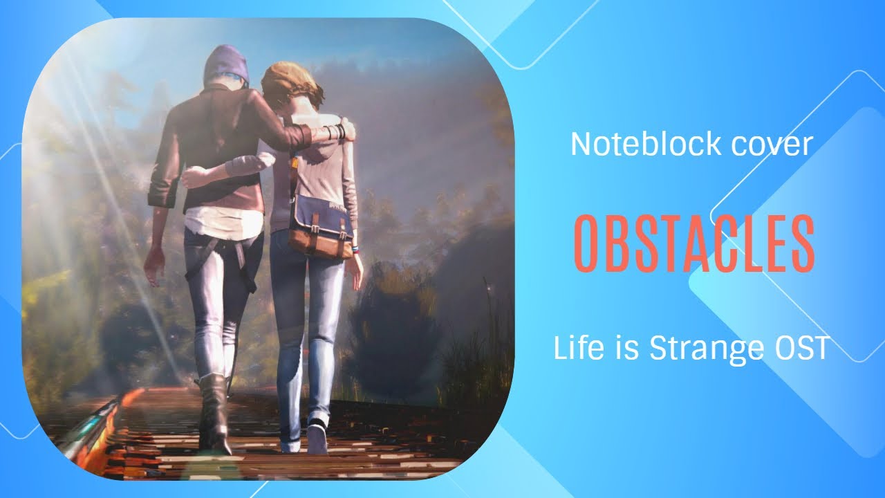 Obstacles - Life is Strange OST - Minecraft Note Block Cover