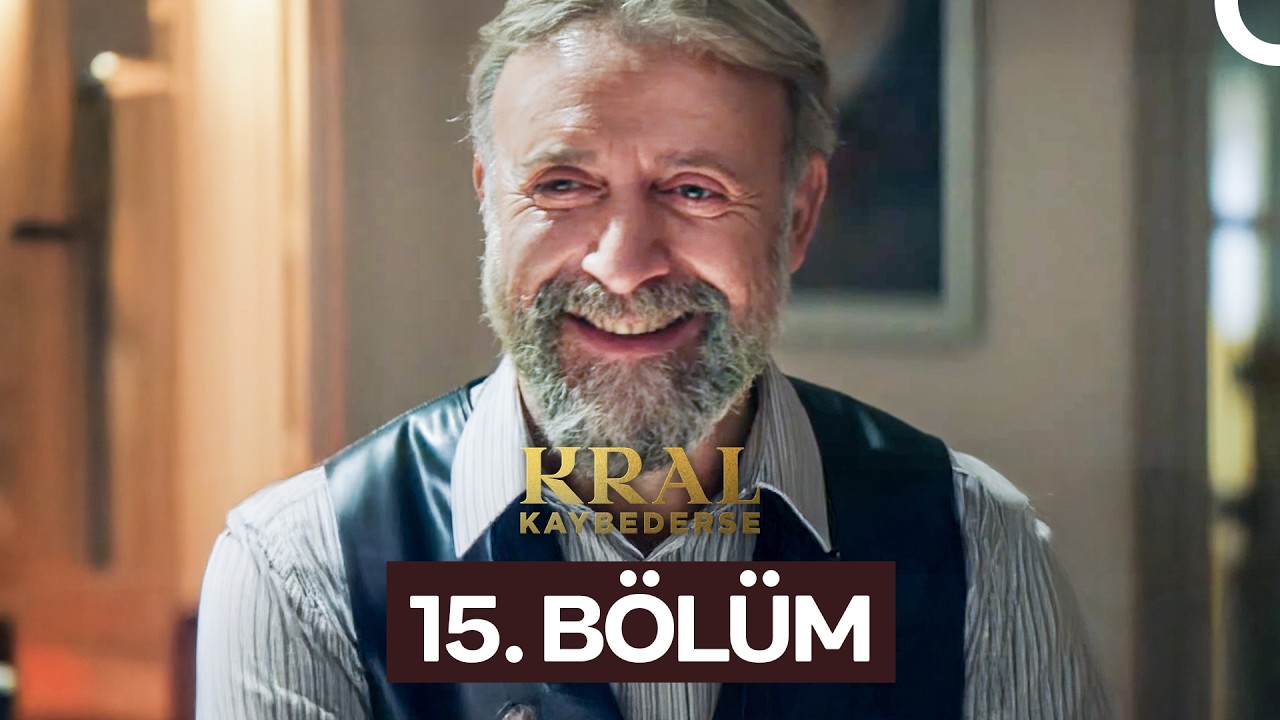 Kral Kaybederse 15. Bölüm (Uzun Versiyon) Final