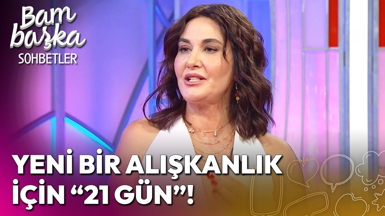 Ayşe Tolga 21 Gün Kuralını Anlatıyor... | Bambaşka Sohbetler