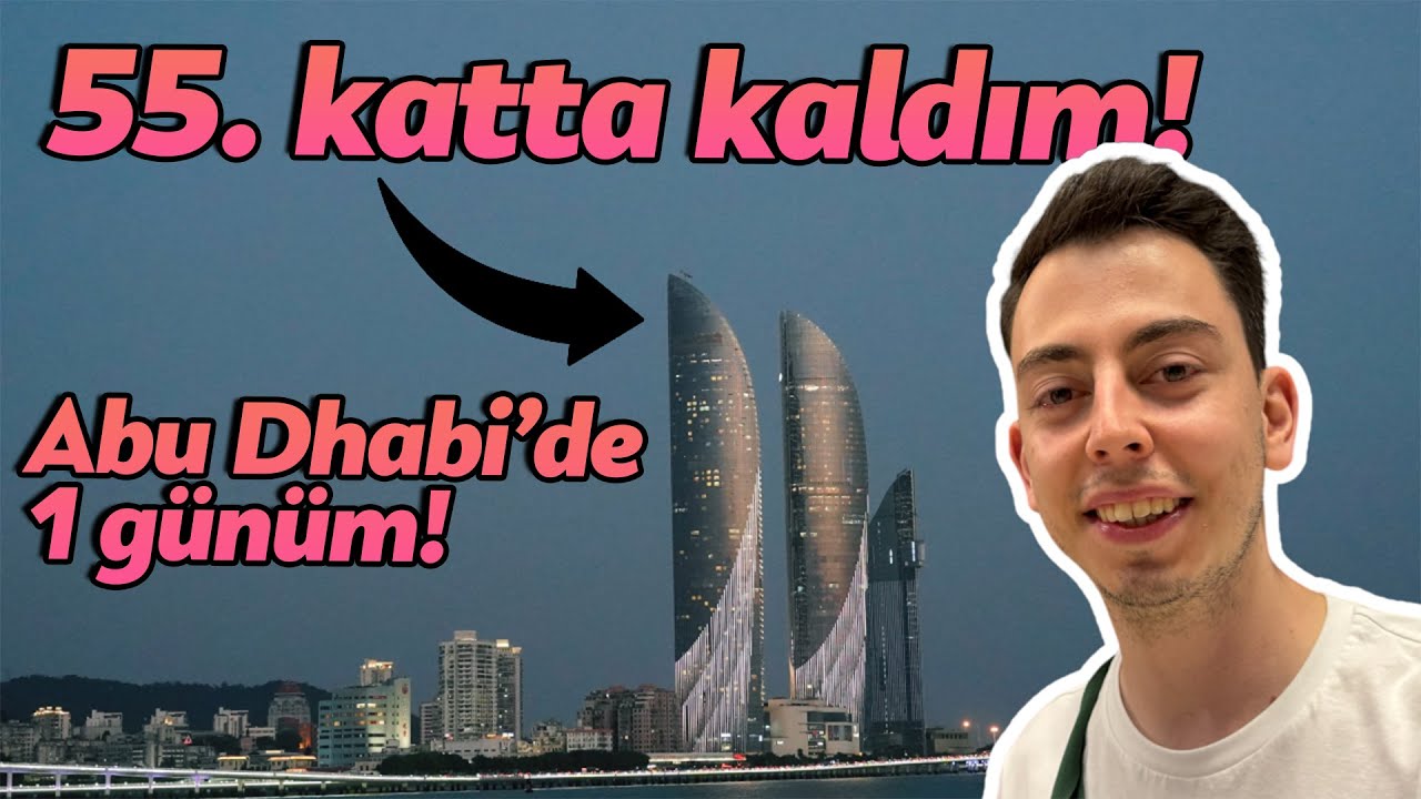 Abu Dhabi'de 1 günüm! 55. KATTA KALDIM, LG ETKİNLİĞİNE KATILDIM!