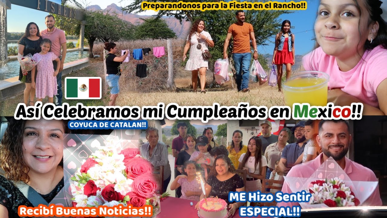 Celebramos mi Cumpleaños en Mex🇲🇽+Preparándonos para la Fiesta en el Rancho🎉+Recibí Buenas NOTICIAS🥹
