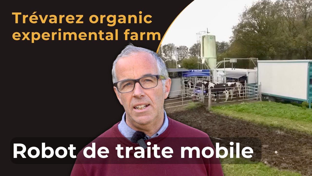 Robot de traite mobile et p&acirc;turage &agrave; la ferme exp&eacute;rimentale biologique de Tr&eacute;varez