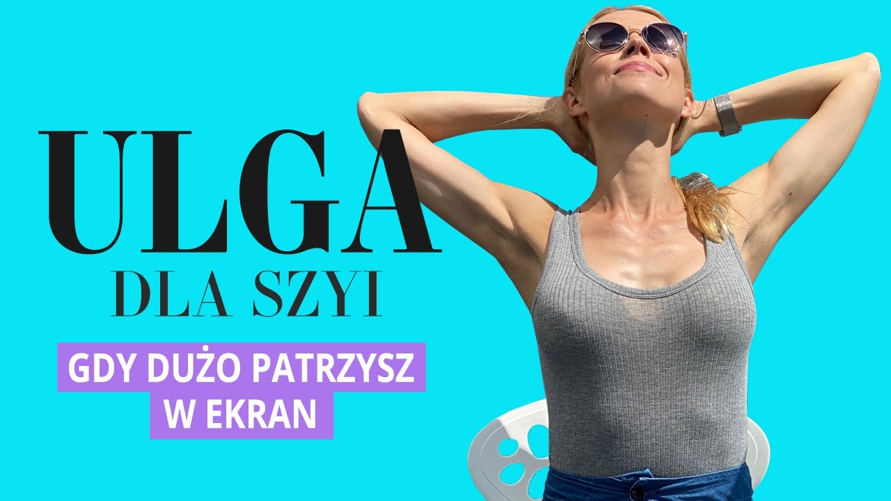 Ulga dla szyi | Gdy dużo patrzysz w ekran | Ola Żelazo
