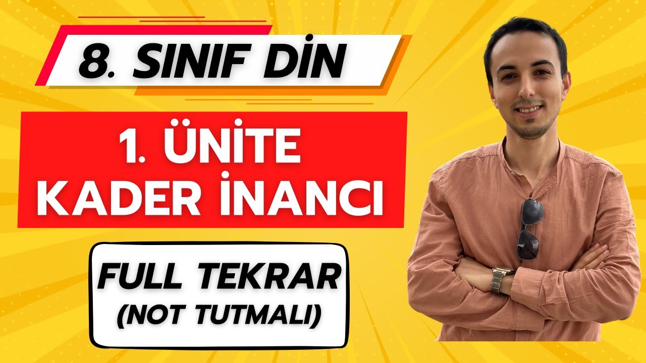 Kader İnancı Özet (1. ÜNİTE ÖZET) | 8. Sınıf Din Kültürü  2024 LGS