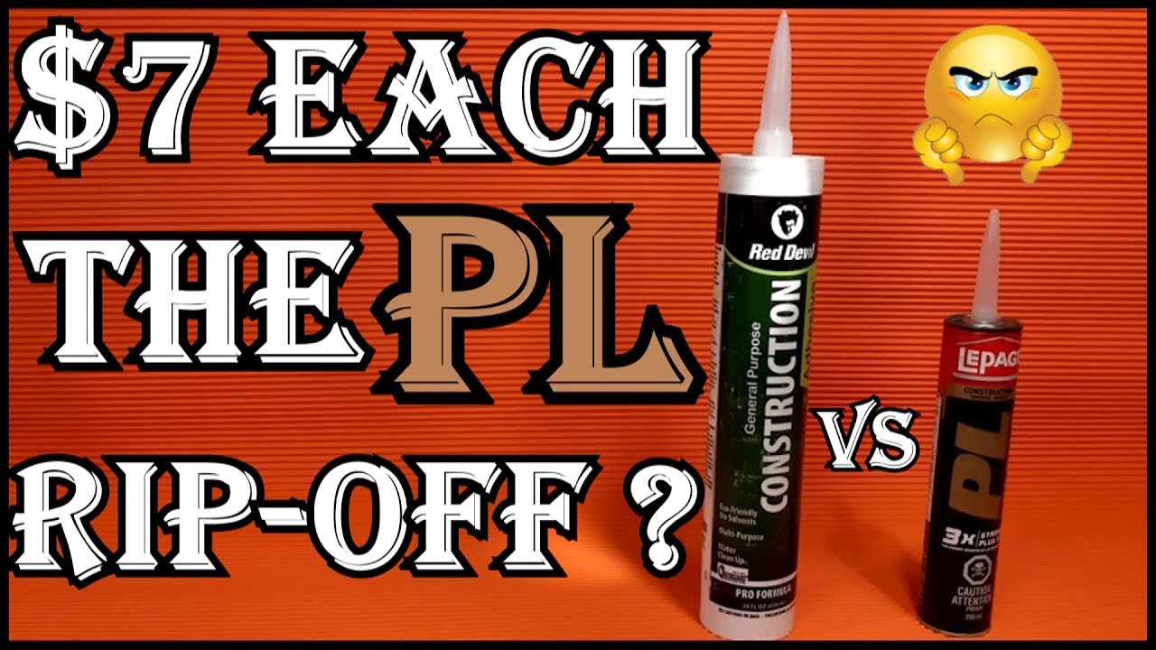 PL Premium  vs Red Devil Construction Adhesive Review