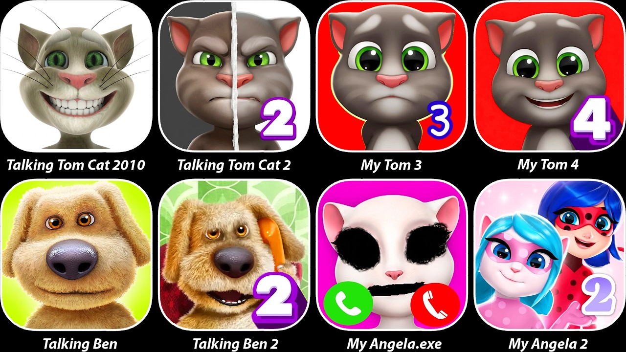 Talking Tom Cat 2010,Talking Tom Cat 2,My Tom 3,My Tom 4,Talking Ben,Talking Ben 2,My Angela 2