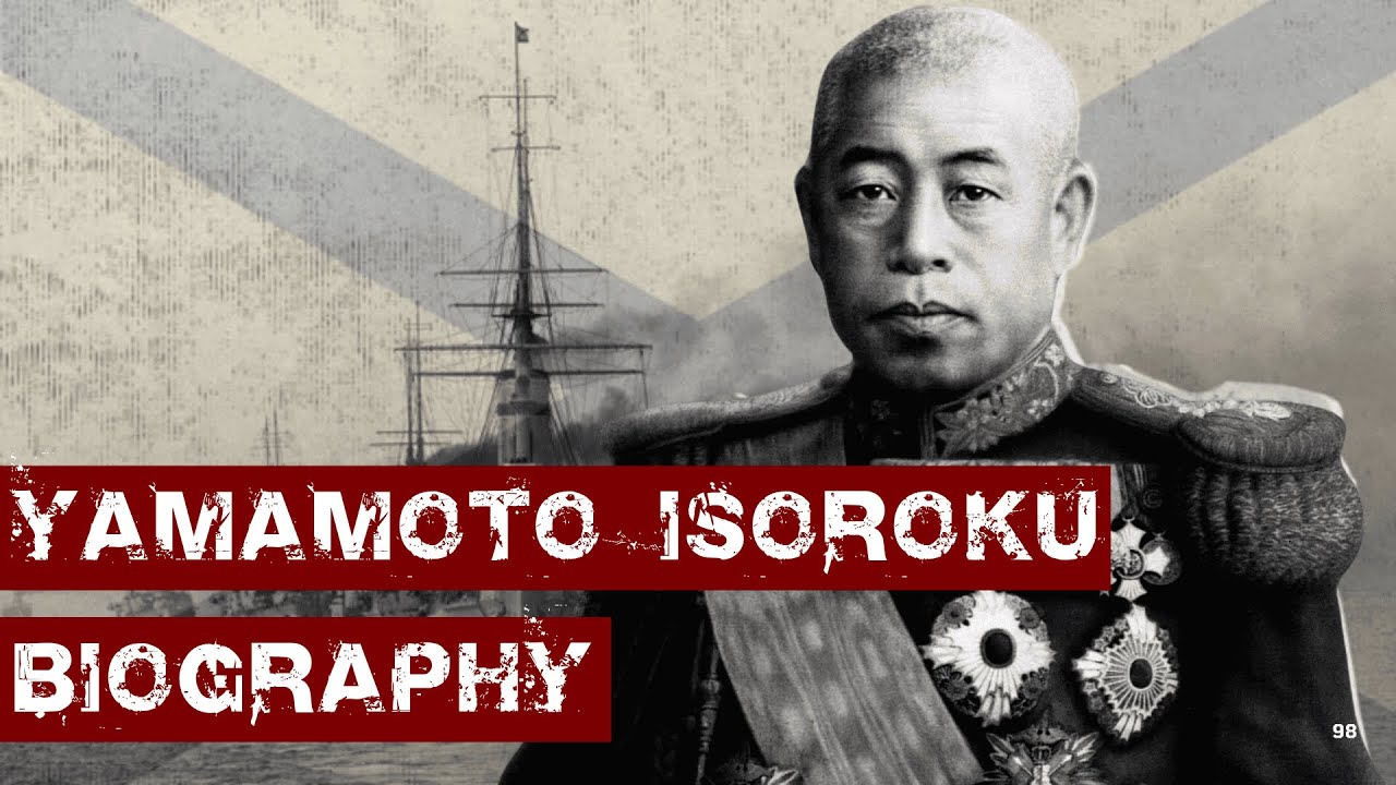 YAMAMOTO ISOROKU: From Pearl Harbor to Operation Vengeance
