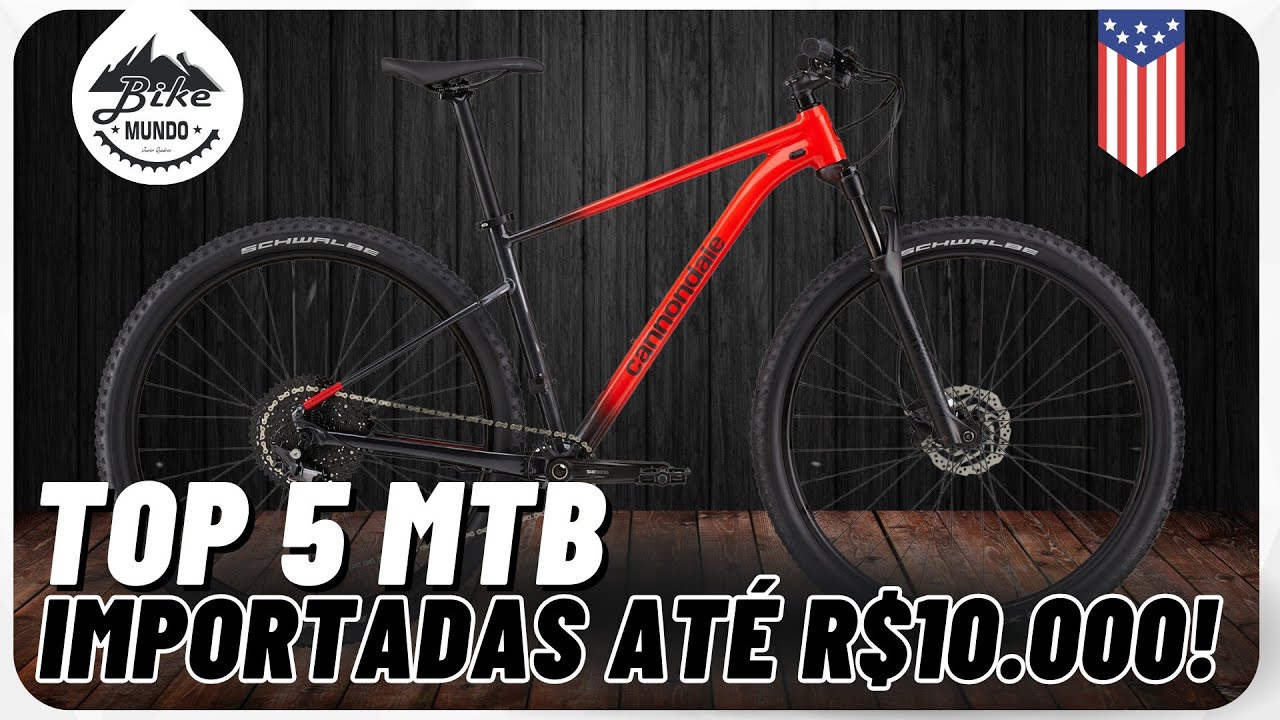 AS MELHORES MTB IMPORTADAS ATÉ R$10.000! | TOP 5 MTB | BIKE MUNDO