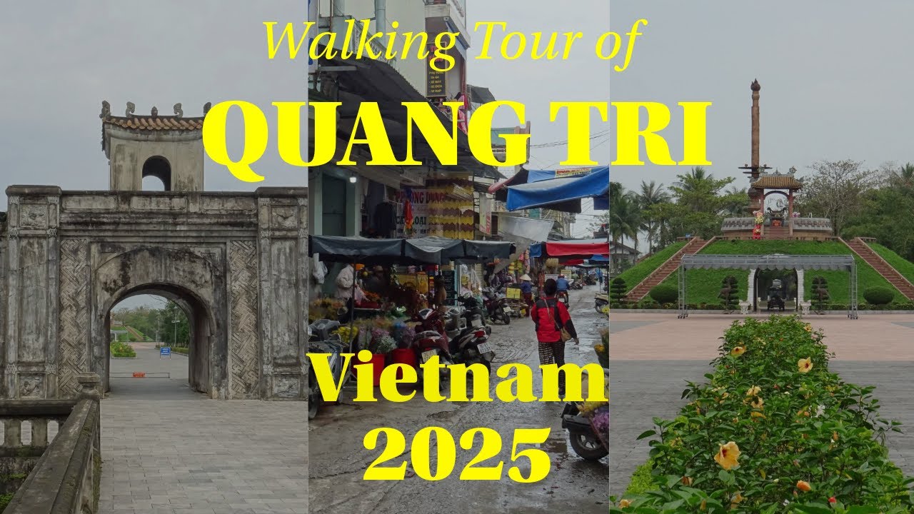 Quang Tri (Vietnam) - Walking Tour 2025