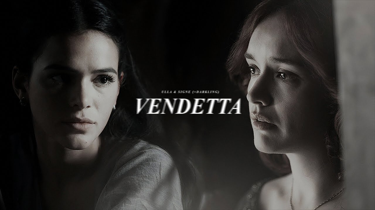 Ulla & Signe (+Darkling) | VENDETTA