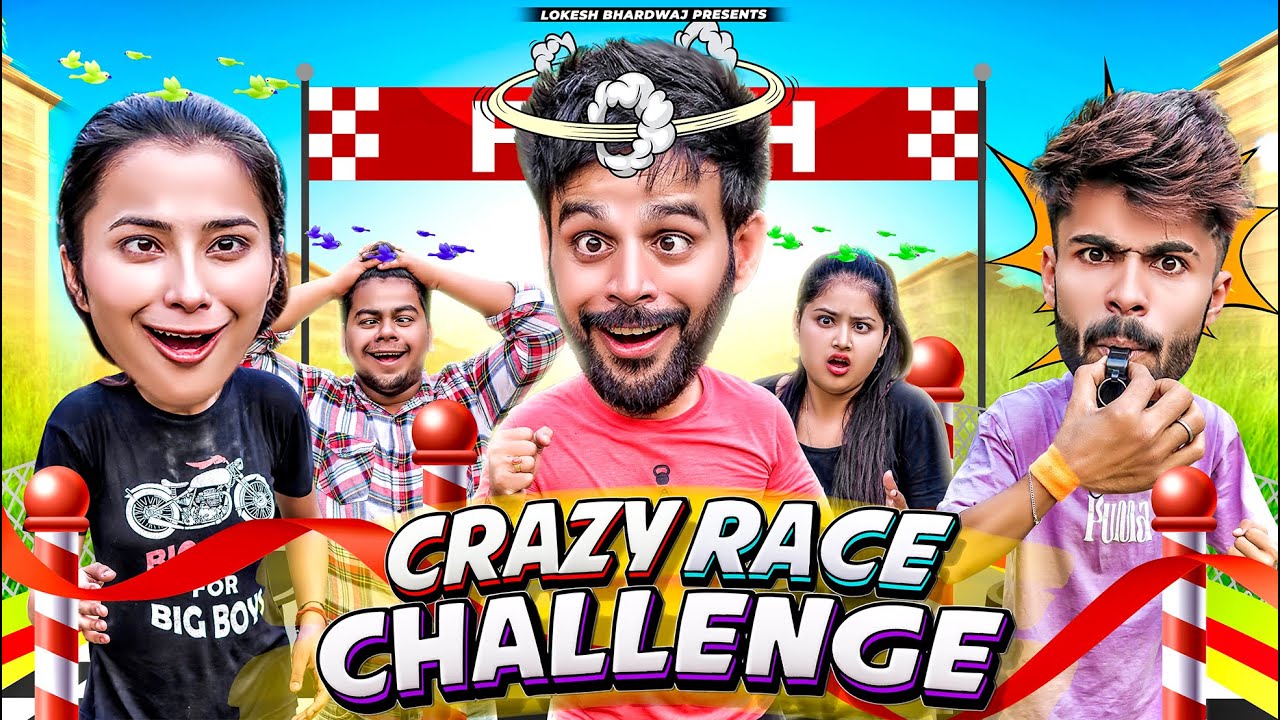 CRAZY RACE CHALLENGE || Lokesh Bhardwaj || Aashish Bhardwaj