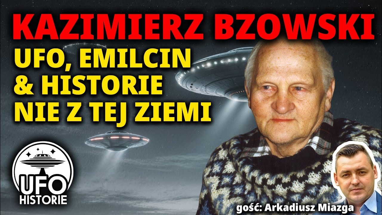 UFO, kosmici w Emilcinie i historie nie z tej ziemi: Kazimierz Bzowski (1925-2005) - Arek Miazga