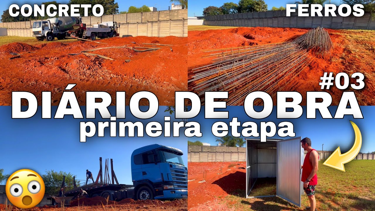 DIÁRIO DE OBRA #03 - FINALMENTE COMEÇAMOS - CHEGOU OS FERROS - CONCRETO E JÁ TEMOS CONTAINER E LUZ