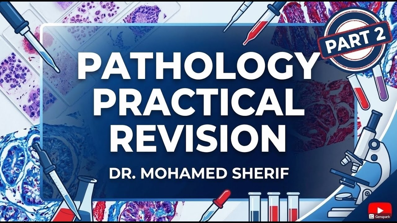 Pathology Practical Revision | PART 2 | Complete Guide by Prof. Mohamed Shereef