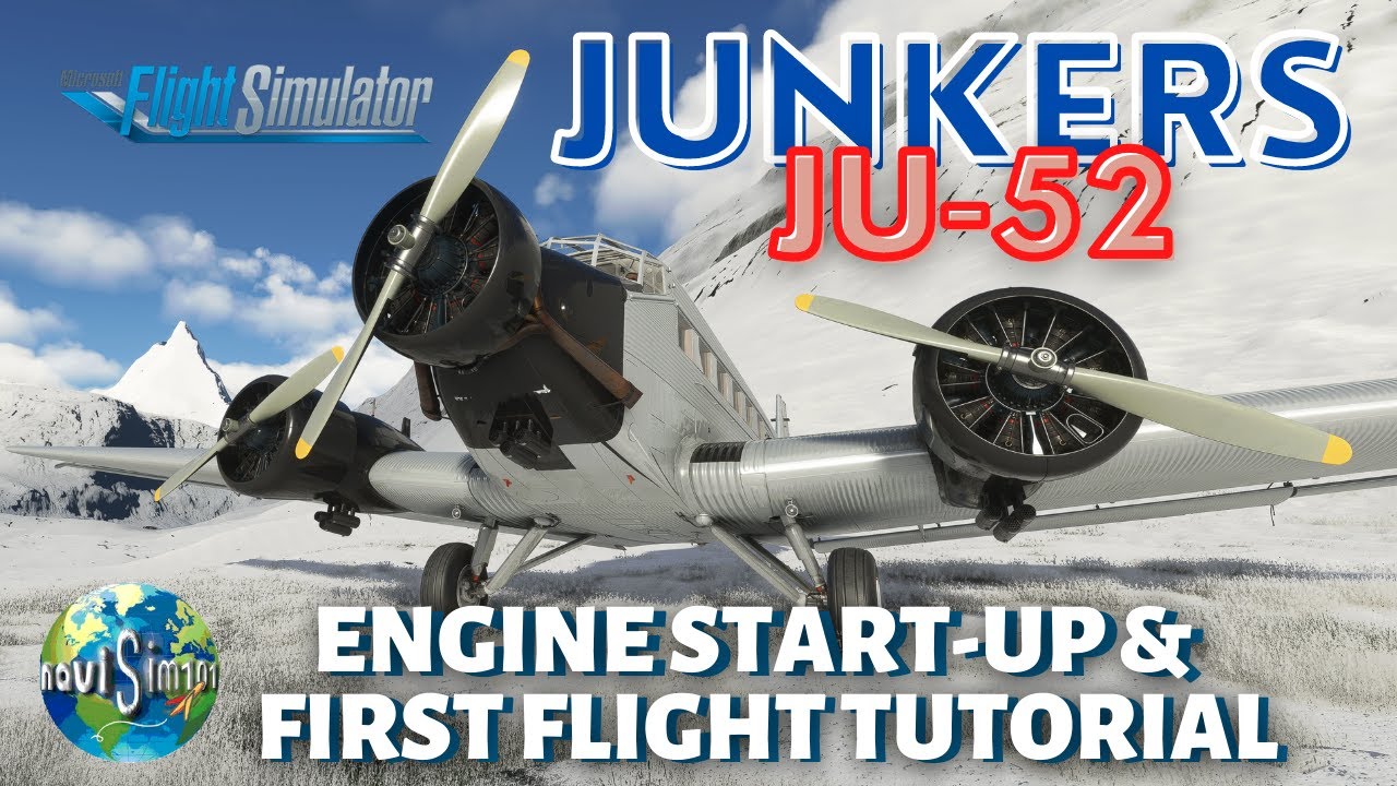 MSFS 2020 TUTORIAL: THE  JUNKERS  JU-52 START-UP & FIRST FLIGHT