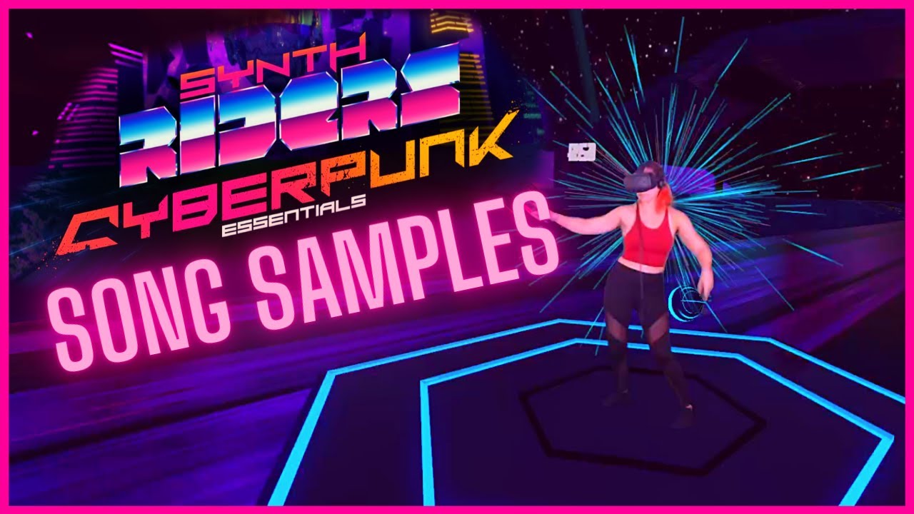 Synth Riders: Cyberpunk Essentials | All Map/Song Samples