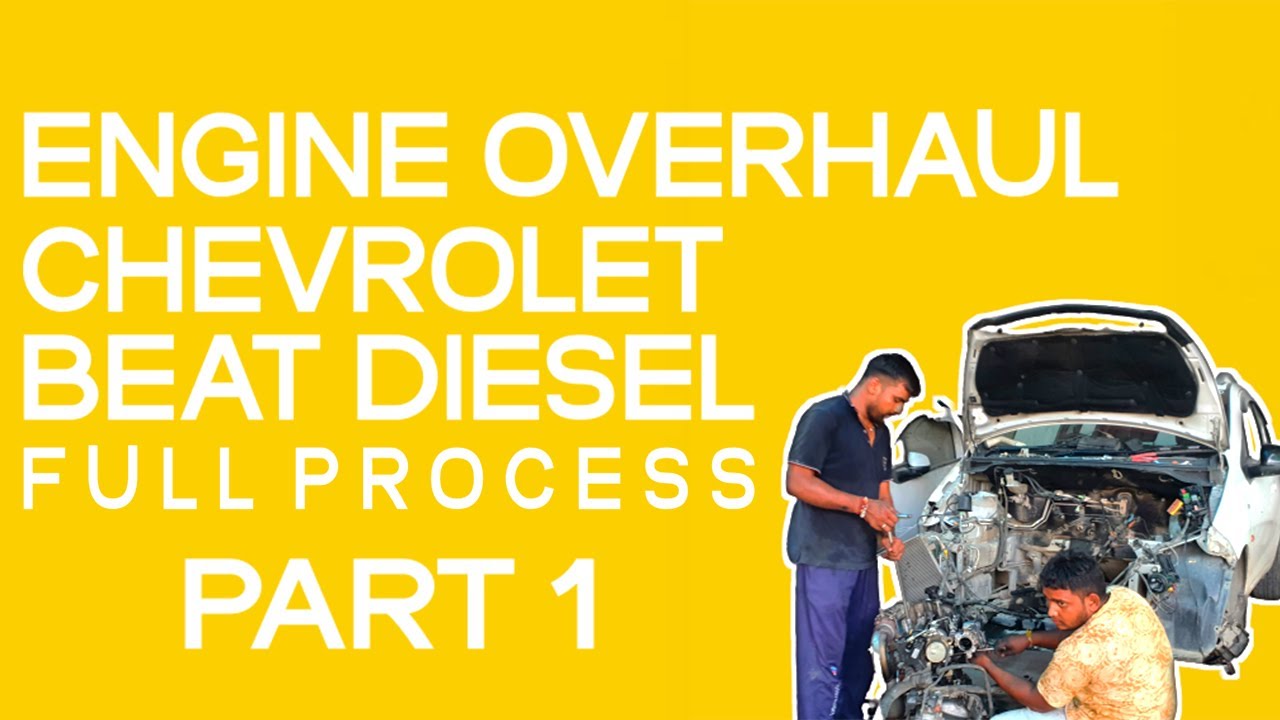 Chevrolet Beat LT 1 0 Diesel Engine Overhaul - Full Process