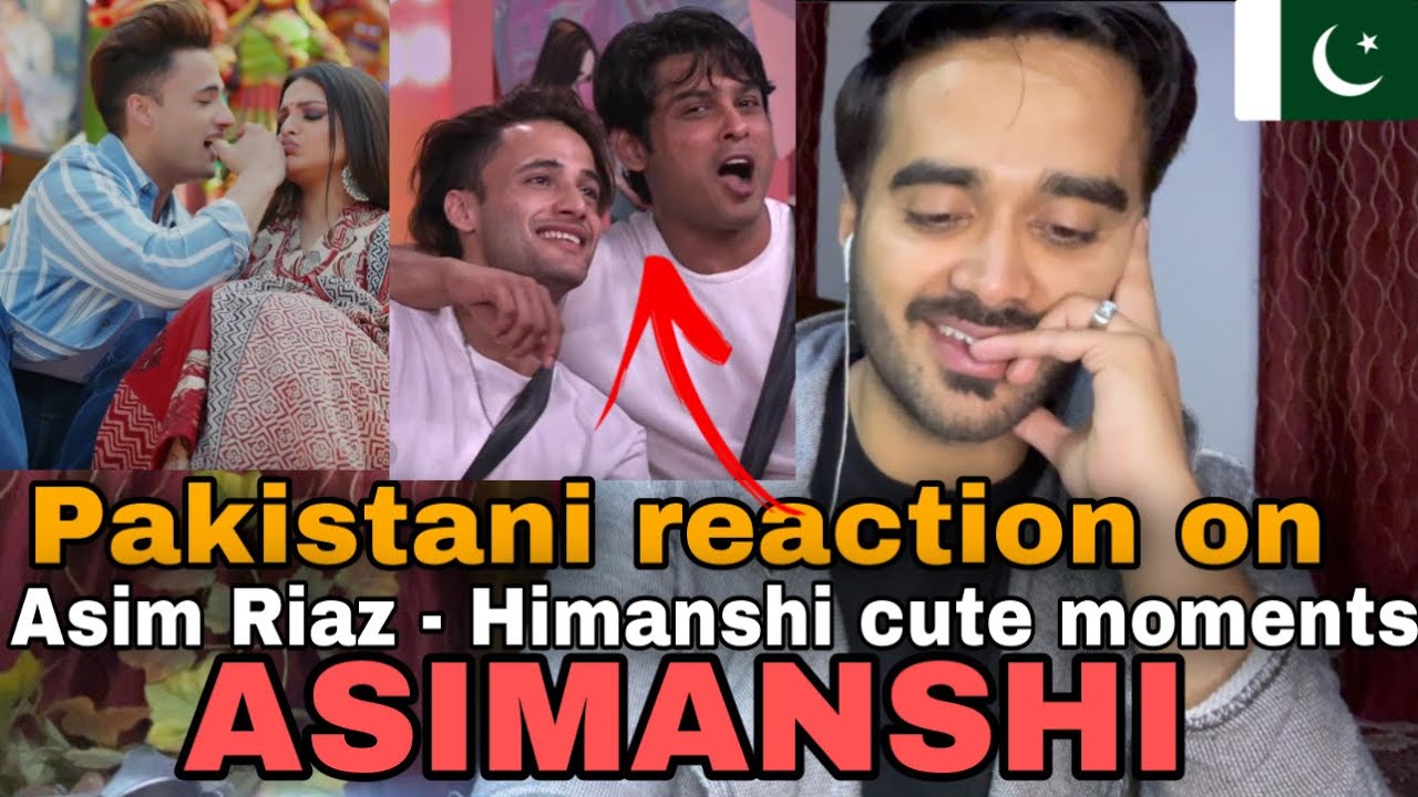 Pakistani React on Asim Riaz & Himanshi Khurana | Asimanshi | Bigg Boss Moments | YesAddy