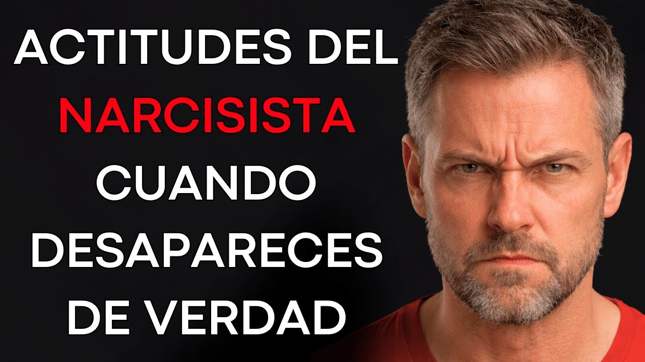Actitudes del NARCISISTA Cuando Desapareces y Él Pierde el Control